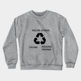 Quarantine routine Crewneck Sweatshirt